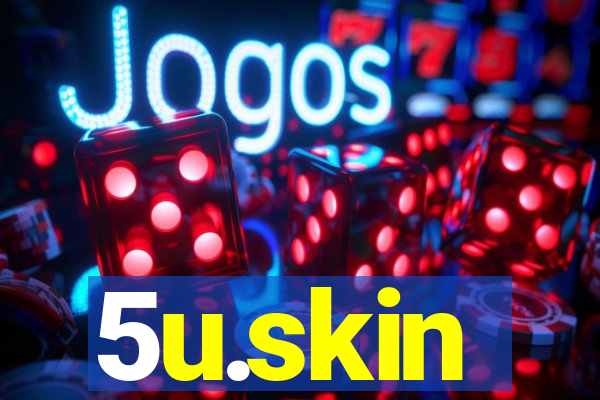 5u.skin