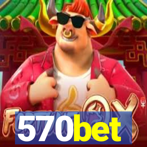 570bet