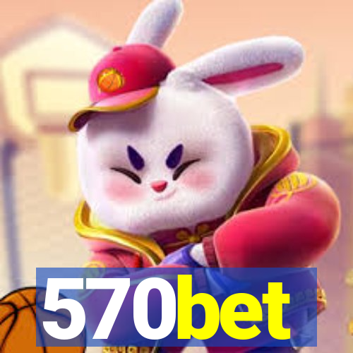 570bet