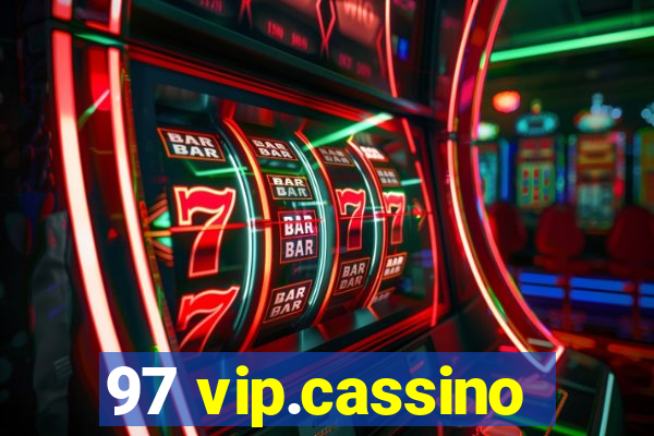 97 vip.cassino