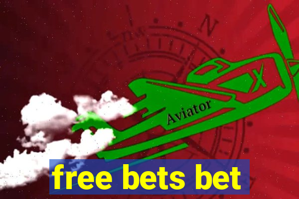 free bets bet