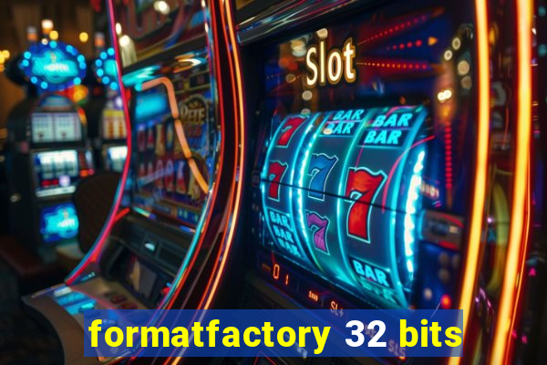 formatfactory 32 bits