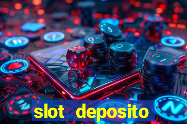 slot deposito minimo 5 reais