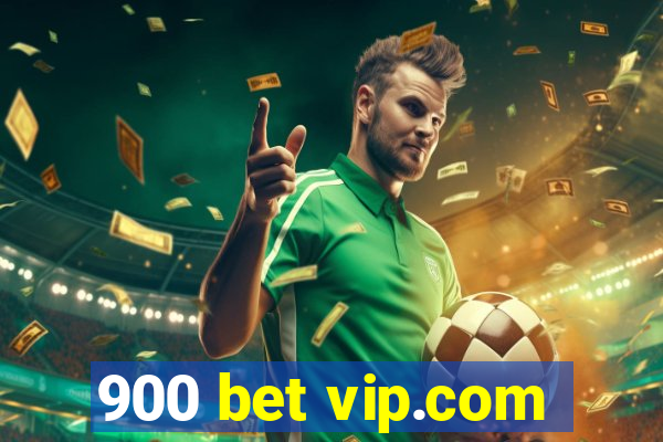 900 bet vip.com