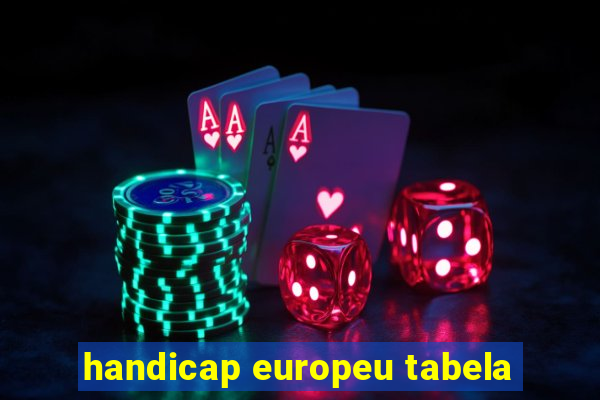 handicap europeu tabela