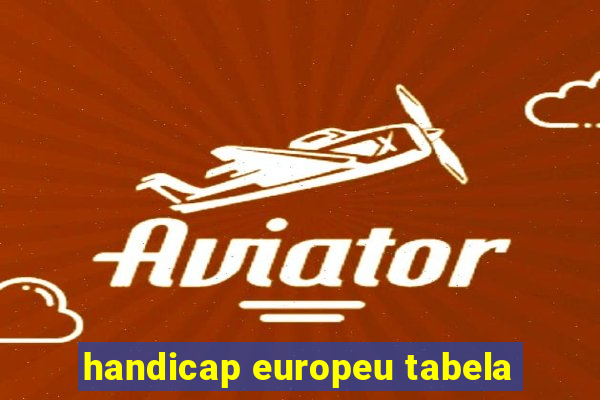 handicap europeu tabela