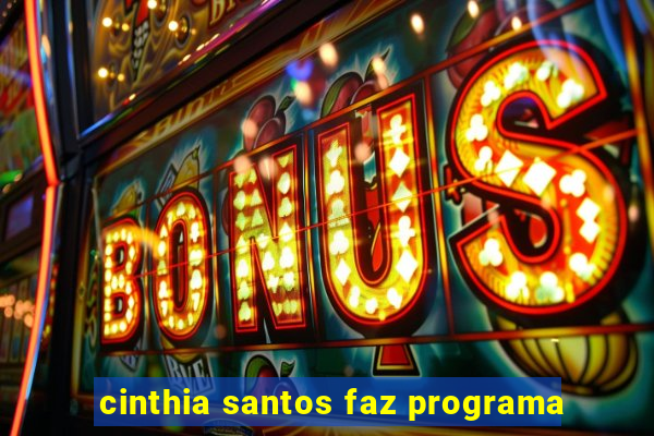 cinthia santos faz programa