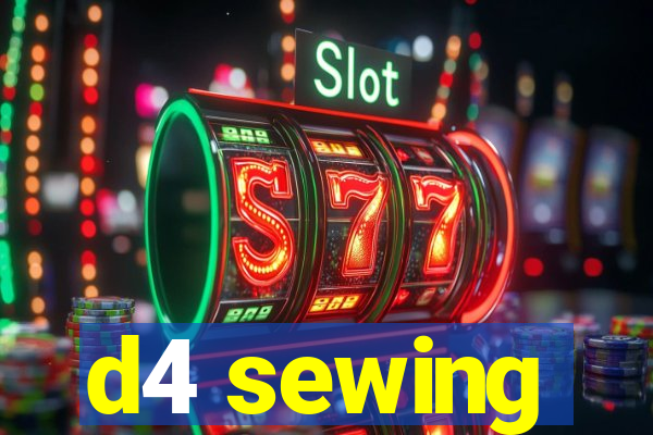 d4 sewing