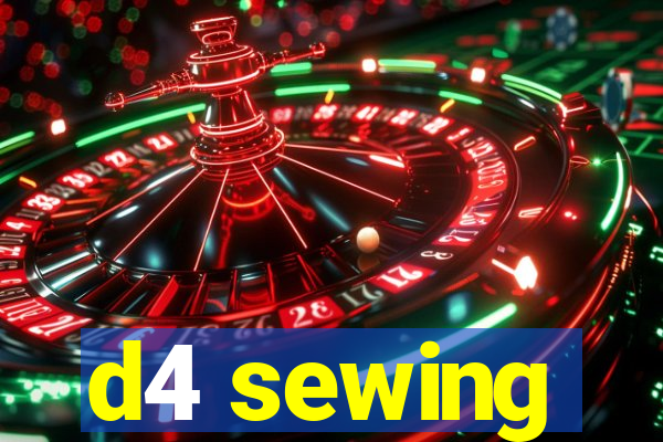 d4 sewing