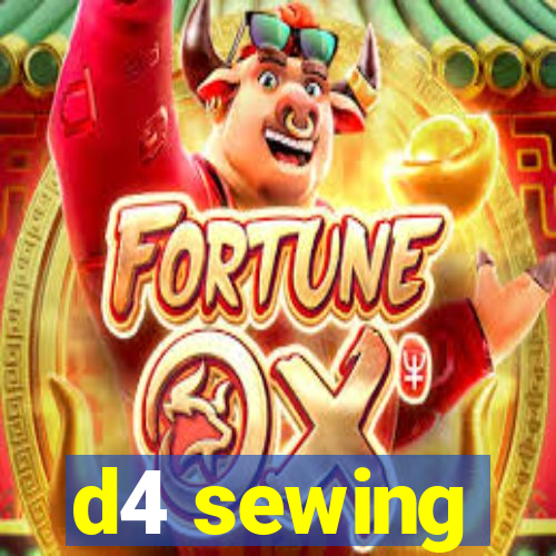 d4 sewing