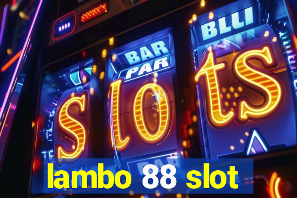 lambo 88 slot