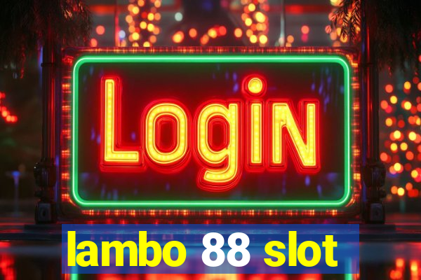 lambo 88 slot