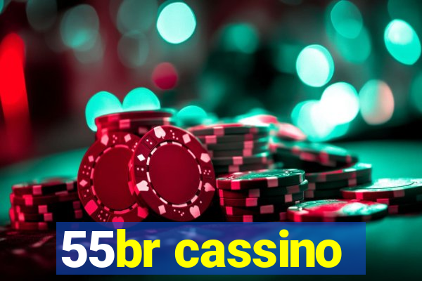 55br cassino