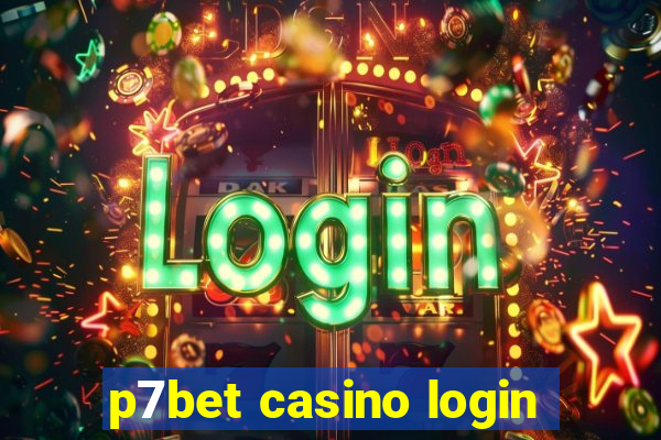 p7bet casino login