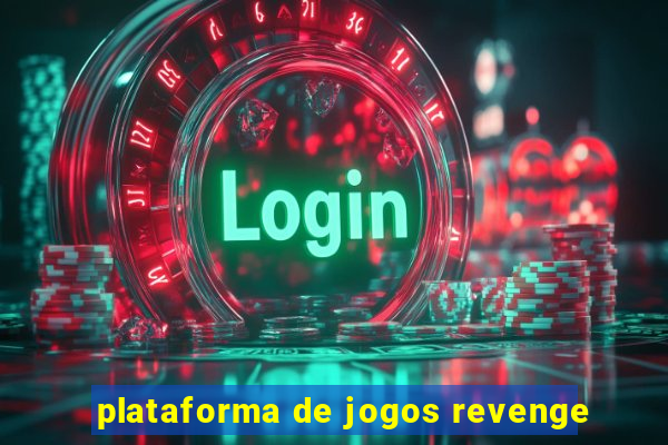 plataforma de jogos revenge