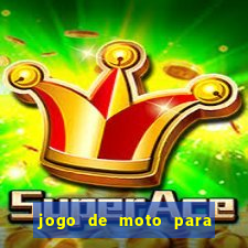 jogo de moto para dar grau