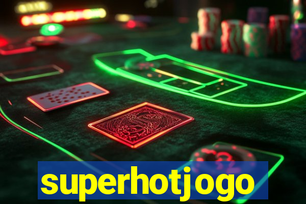 superhotjogo