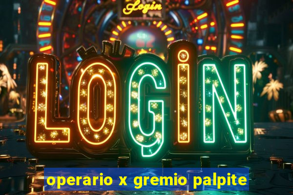 operario x gremio palpite