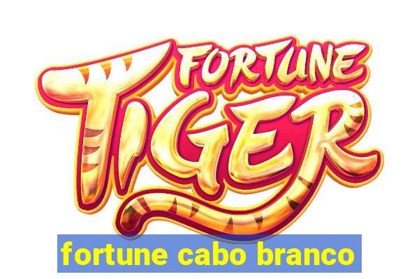 fortune cabo branco