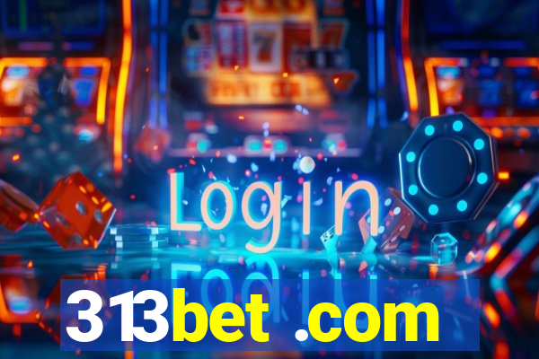 313bet .com