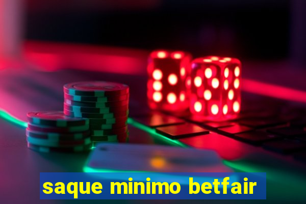 saque minimo betfair