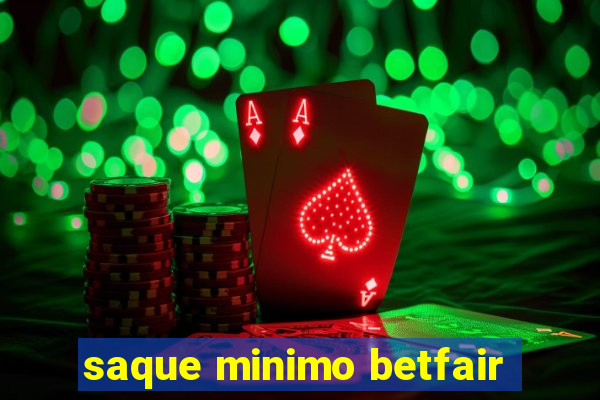 saque minimo betfair