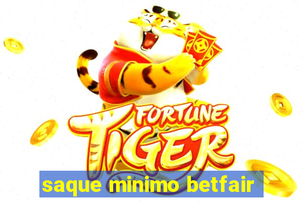 saque minimo betfair