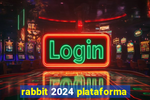 rabbit 2024 plataforma