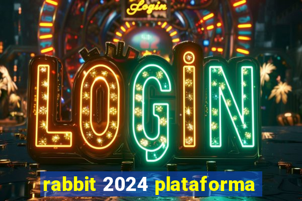 rabbit 2024 plataforma