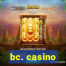 bc. casino