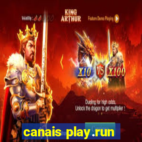 canais play.run