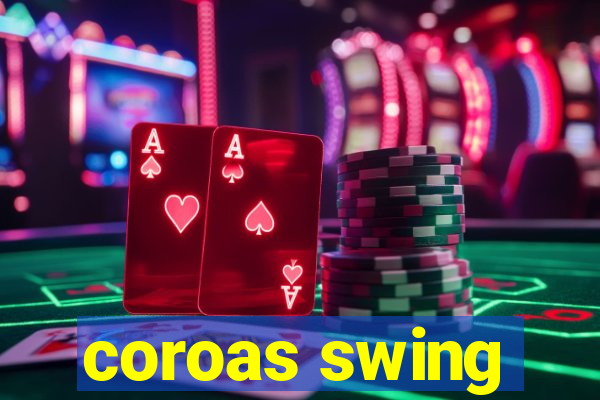 coroas swing