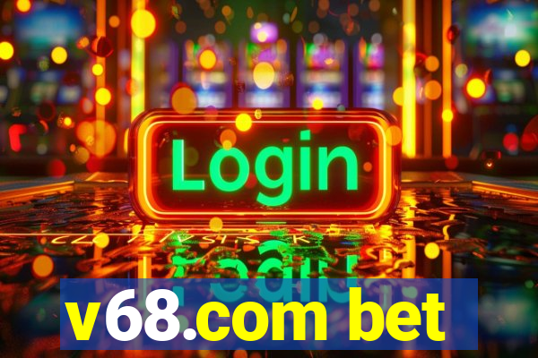 v68.com bet