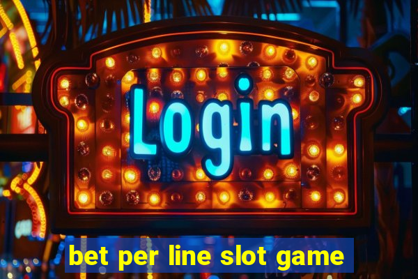 bet per line slot game