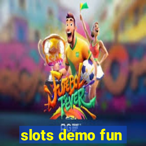 slots demo fun