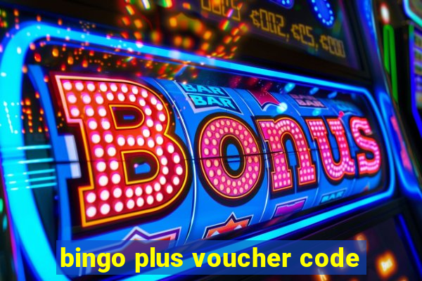 bingo plus voucher code