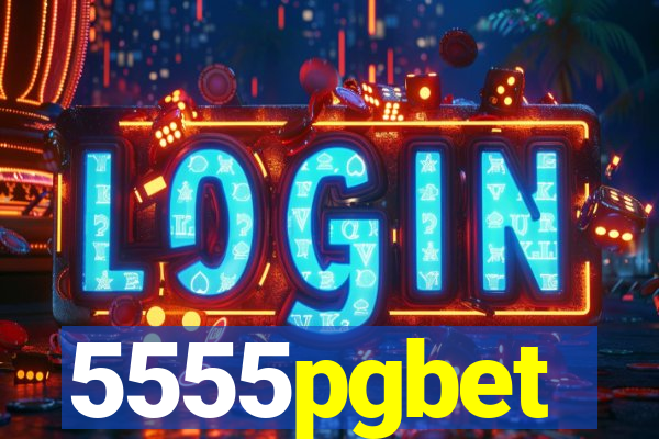 5555pgbet