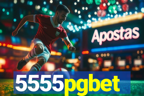 5555pgbet