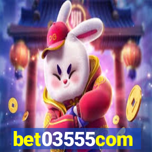 bet03555com