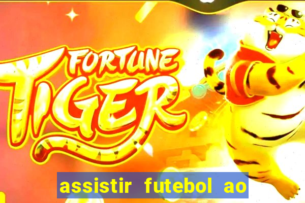 assistir futebol ao vivo multi multicanal