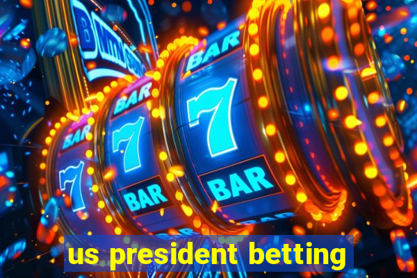 us president betting