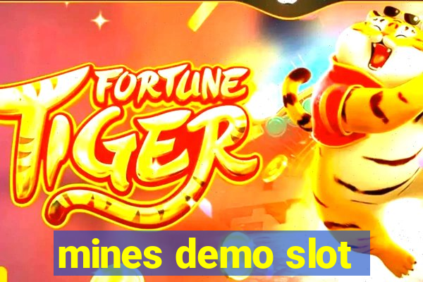 mines demo slot