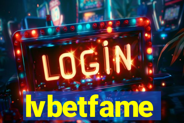 lvbetfame