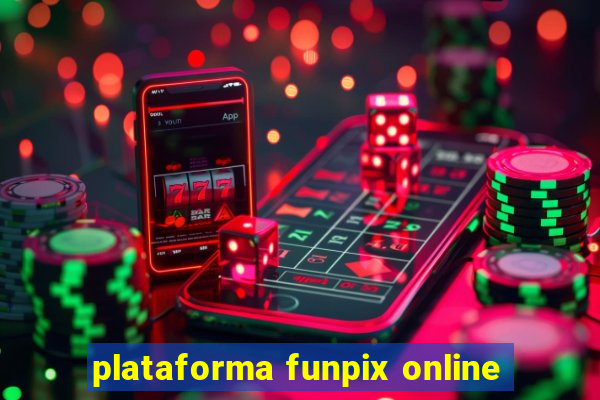 plataforma funpix online