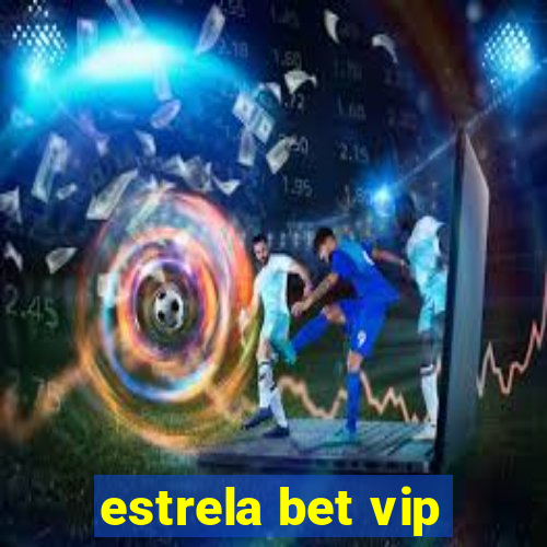 estrela bet vip