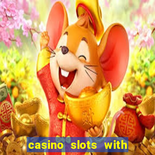 casino slots with real money