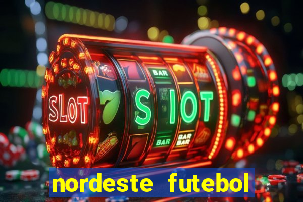 nordeste futebol tabela de aposta