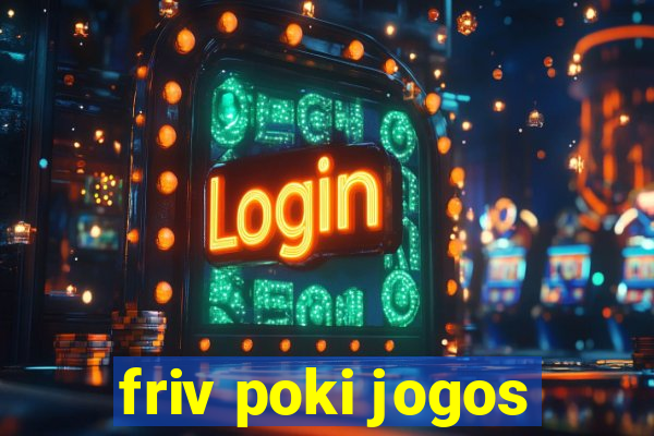 friv poki jogos