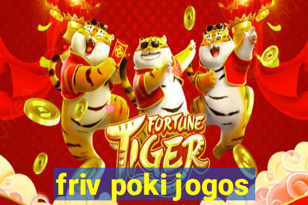 friv poki jogos