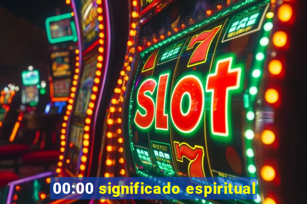 00:00 significado espiritual